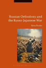 Russian Orthodoxy And The Russo-Japanese War By Perabo, Betsy C.