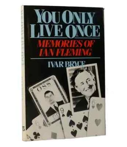 You Only Live Once: Memories of Ian Fleming - Ivar Bryce - Hardcover 1984 - Picture 1 of 2
