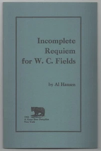 Al HANSEN / INCOMPLETE REQUIEM FOR W.C FIELDS 1st Edition 1966 #201957 - Picture 1 of 1