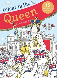 Colour in the Queen: Celebrate the Queen's Life With 15 Frameabl