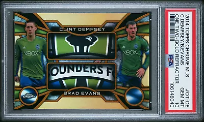 2014 TOPPS CHROME MLS ONE TWO CLINT DEMPSEY/BRAD EVANS GOLD REFRACTOR /50 PSA 10 - Image 1 of 3
