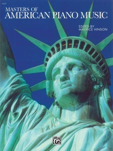 Masters of American Piano Music (Alfred Masterwork Edition) by Hinson - Foto 1 di 1
