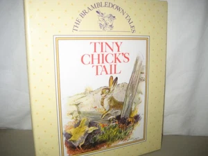 Tiny Chick's Tail (The Brambledown Tales Series) Hardcover 1990/ jacket - Picture 1 of 3