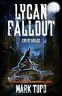 Lycan Fallout 3: End Of An Age: Volume 3 By Mark Tufo