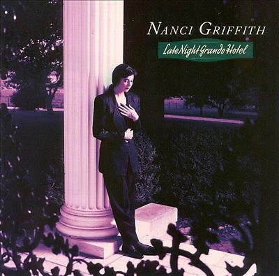 Late Night Grande Hotel by Nanci Griffith [CD] - Image 1 of 1