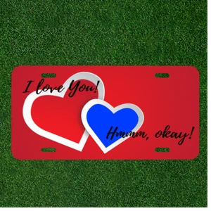 Custom Personalized License Plate Auto Tag With I Love You! Hmmm, Okay! Hearts - Picture 1 of 2