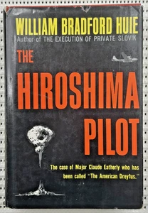 Zweiter Weltkrieg Der Hiroshima Pilot Atombombe Hardcover DJ Illust 1. Auflage 318pg - Bild 1 von 6