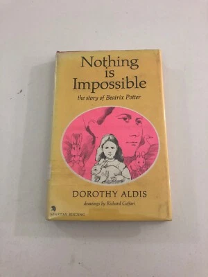 Nothing Is Impossible: Beatrix Potter — Dorothy Aldis (1969, 1-е издание, HC, DJ) - Изображение 1 из 4