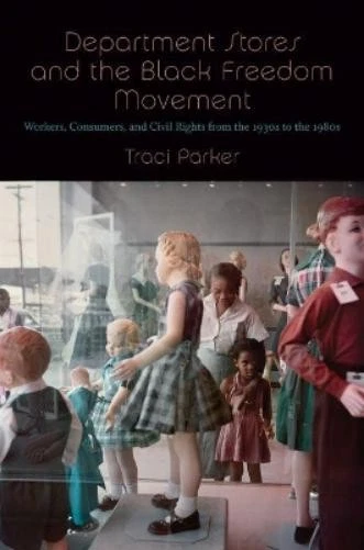 Traci Parker Department Stores and the Black Freedom Move (Hardback) (US IMPORT) - Image 1 of 1