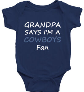 Grandpa says I'm a Cowboys fan Baby Infant Bodysuit One-Piece Clothes Gift Quote