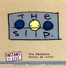 SLIP - The Slip: Instant Live - Paradise, Bon, Ma 10/2/04 - 2 CD - Excellent