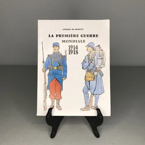 La Première Guerre Mondiale 1914-1918 Général de Grancey Éditions L’Indispenable - Picture 1 of 18