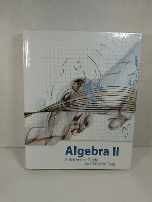 K12 Algebra II 2 Reference Guide And Problem Sets Textbook 2009 HC Book - Image 1 of 4