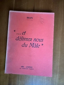 Belen.  “… et délivrez-nous du Mâle”. Paris, Éric Losfeld, Le Terrain Vague,1960 - Picture 1 of 7