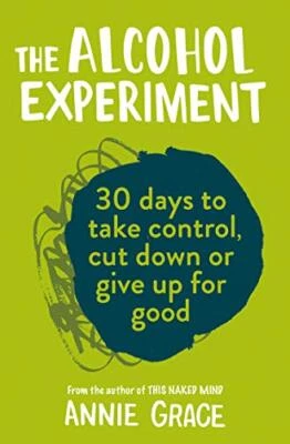 The Alcohol Experiment: 30 Days to Tak..., Grace, Annie - Image 1 of 2