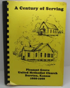 "A Century of Serving" Cookbook Pleasant Grove United Methodist Ch., Burrton, KS - Foto 1 di 9