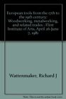 European Tools From The 17Th To The 19Th Century: By Richard J Wattenmaker *Vg+*