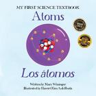 Atoms / Los Tomos By Mary Wissinger (Spanish) Paperback Book