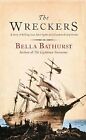 The Wreckers: A Story of Killing Seas, False Lights and Plundered Ships, Bathurs