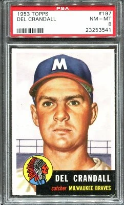 1953 Topps #197 Del Crandall PSA 8 ++ Centered Looks Nicer Milwaukee Braves - Image 1 of 2