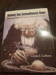 Behind Schoolhouse Door Managing Chaos Science Skills Strategies By Glenn Latham - Picture 1 of 3
