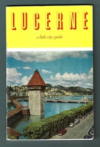 LUCERNE SWITZERLAND – 1958 – TOURIST GUIDE WITH MAP – ENGLISH - Picture 1 of 4
