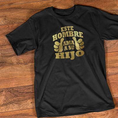 Camiseta Este Hombre Ama a su Hijo, Camiseta ...