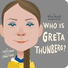 Who Is Greta Thunberg?: A Who Was? Board Book By Lisbeth Kaiser (English) Board