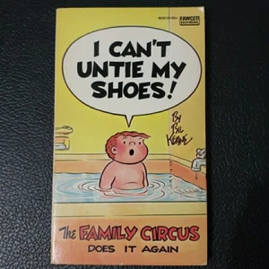 I Cant Untie My Shoes! Family Circus Comic Bil Keane 1975 Fawcett - Imagen 1 de 7