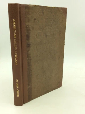 APPEAL IN FAVOR OF THAT CLASS OF AMERICANS CALLED AFRICANS - L.M.Child, 1836 ed - Image 1 of 4