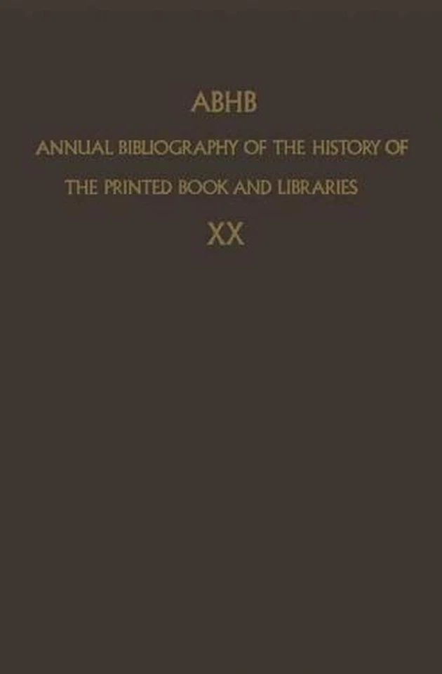 ABHB Annual Bibliography of the History of the Printed Book and Libraries: VOLUM - Image 1 of 1