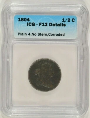1804 Draped Bust Half Cent 1/2c No Stem  Plain 4 ICG F12 Details Corroded - Image 1 of 4