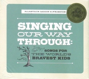 ALASTAIR MOOCK & FRIENDS - Singing Our Way Through (2013 CD) - NEW - Picture 1 of 2