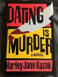 Dating Is Murder : A Novel by Harley Jane Kozak (2005, Hardcover) Humor Fiction - Picture 1 of 6