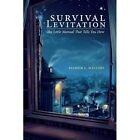 Survival Levitation: Das kleine Handbuch, das Ihnen H sagt - Taschenbuch NEU Patrick