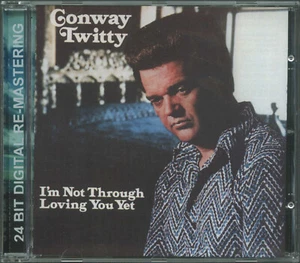 CONWAY TWITTY - I'm Not Through Loving You Yet - Picture 1 of 3