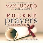 Pocket Prayers For Graduates: 40 Simple Prayers. Lucado<|