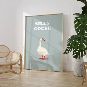 Silly Goose Quote Print A4 A3 A2 Maxi Wall Art Decor Typography Colour 8002 - Picture 1 of 1