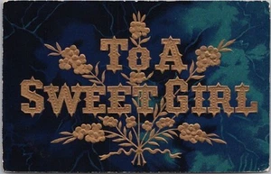 Vintage 1910s Romance Large Letter Embossed Postcard "TO A SWEET GIRL" / Unused - Picture 1 of 2
