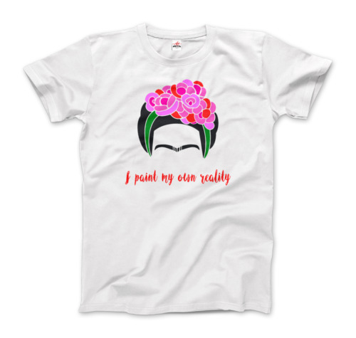 T-Shirt Frida Kahlo - I Paint My Own Reality - Zitat