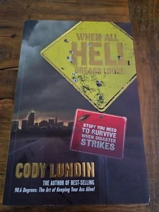 When All Hell Breaks Loose: Stuff You Need To Surviv... by Cody Lundin Paperback - Picture 1 of 6