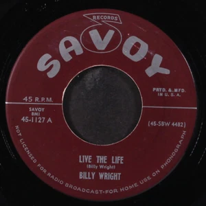 BILLY WRIGHT: live the life / i remember SAVOY 7" Single 45 RPM - Picture 1 of 2