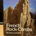 Rock Climbing.French Rock Climbs. Pete Livesey ..vintage in Excellent Condition