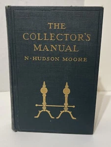 1906 THE COLLECTOR'S MANUAL BY N. HUDSON MOORE HARDCOVER BOOK - Picture 1 of 8