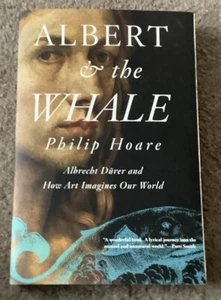 Albert and the Whale : Albrecht dürer and How Art Imagines Our World by... - Bild 1 von 2