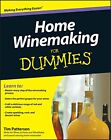 Home Winemaking For Dummies By Patterson, Tim Paperback Book The Cheap Fast Free