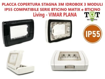 PLACCA COPERTURA STAGNA IP55 COMPATIBILE SERIE BTICINO - VIMAR PLANA - Image 1 of 4