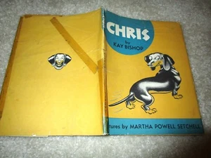1946 RARE!! HC/DJ CHRIS the Runaway Dachshund SIGNED Kay Bishop Martha Setchell - Imagen 1 de 5