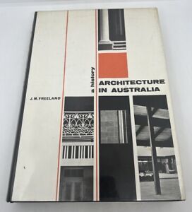 Architecture in Australia A History J M Freeland First Edition 1968 Hardcover