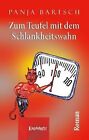 Zum Teufel mit dem Schlankheitswahn: Roman by Panja B... | Book | condition good